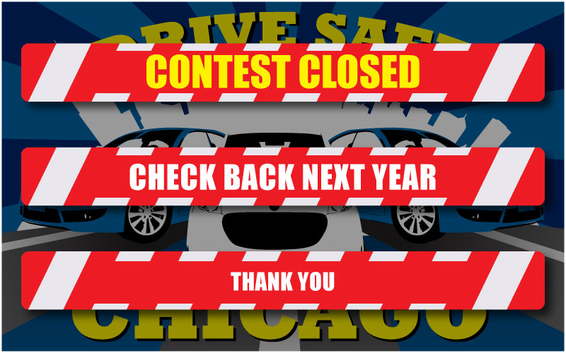 drive safe chicago contest closed